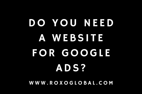 Do You Need a Website for Google Ads? A Complete Guide