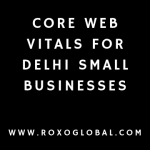 Core Web Vitals for Delhi Small Businesses: A Practical Fix List for 2026