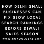 How Delhi Small Businesses Can Fix Slow Local Search Rankings Before Diwali Sales Season