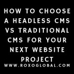 How to Choose a Headless CMS vs Traditional CMS for Your Next Website Project