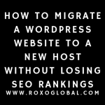 How to Migrate a WordPress Website to a New Host Without Losing SEO Rankings