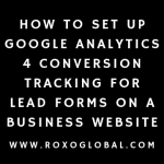 How to Set Up Google Analytics 4 Conversion Tracking for Lead Forms on a Business Website
