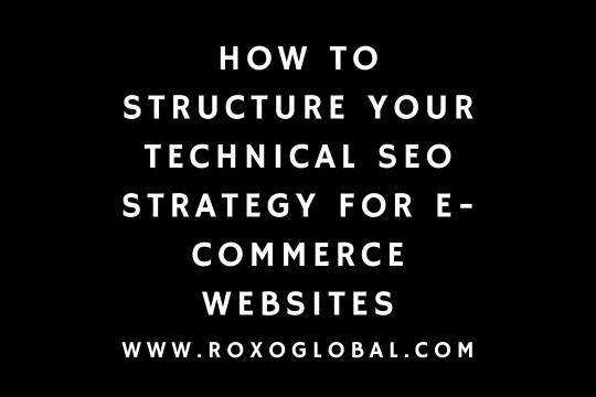 How to Structure Your Technical SEO Strategy for E-Commerce Websites in 2026