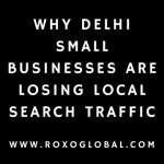 Why Delhi Small Businesses Are Losing Local Search Traffic in 2026 (And How to Fix It)